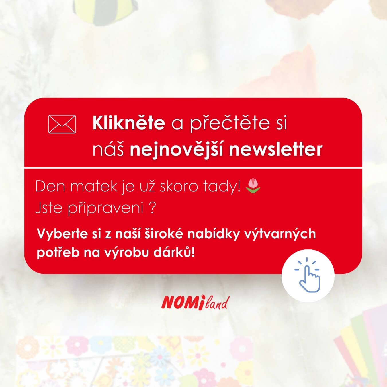 Propagační grafika Nomiland, která vás zve k přečtení nejnovějšího newsletteru - den matek..
