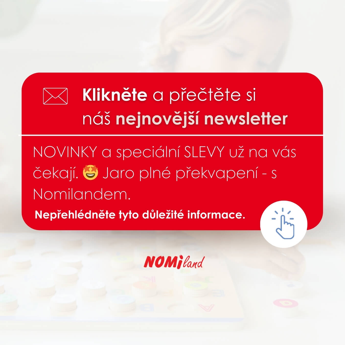Propagační grafika Nomiland, která vás zve k přečtení nejnovějšího newsletteru o novinkách a slevách.